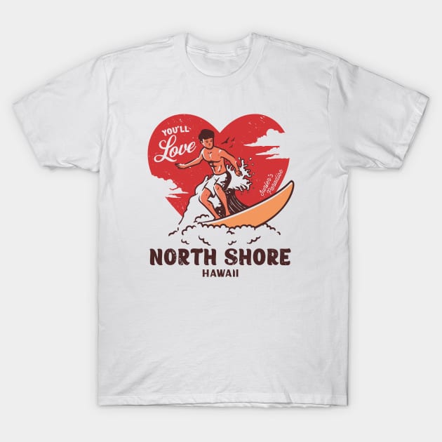 Vintage Surfing You'll Love North Shore Oahu, Hawaii // Retro Surfer's Paradise T-Shirt by Now Boarding